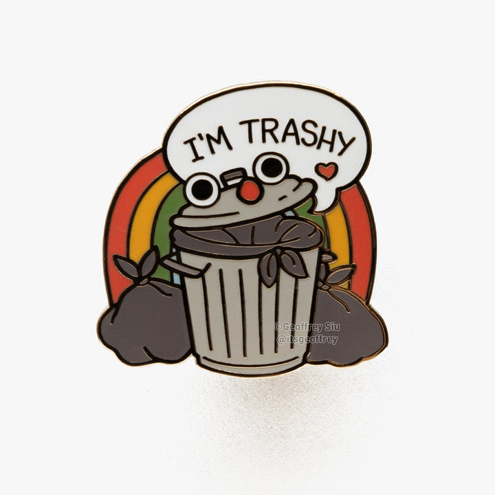 I'm Trashy Hard Enamel Pin